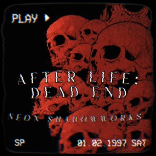 After Life: Dead End