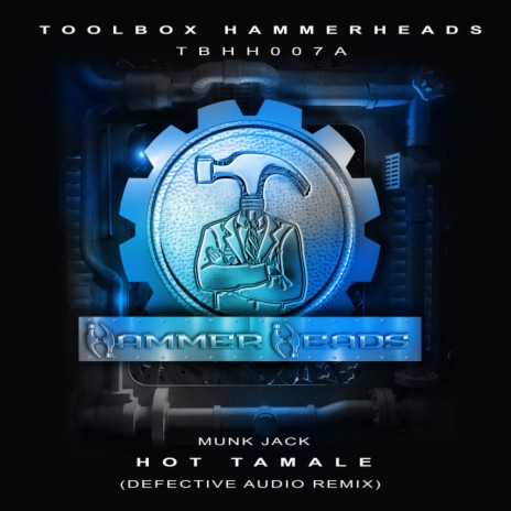 Hot Tamale (Defective Audio Remix)