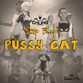 Dutty Bwoy "Pussy Cat"