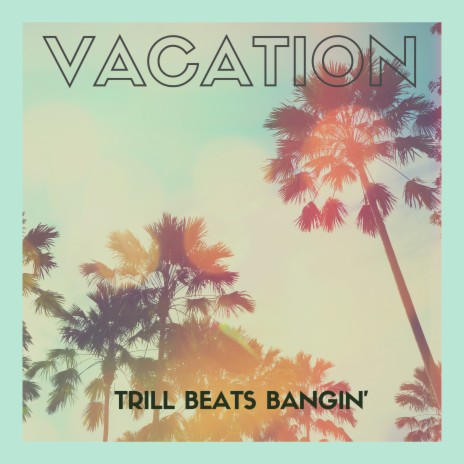 Vacation | Boomplay Music