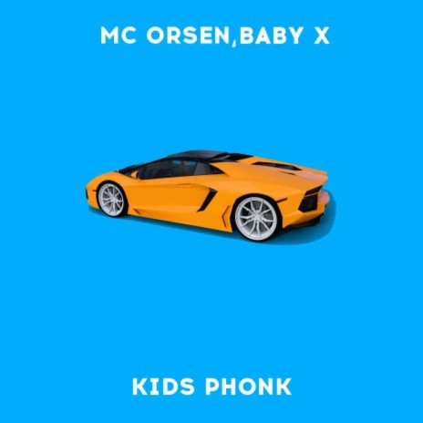 Kids Phonk ft. A4 & BABY X | Boomplay Music