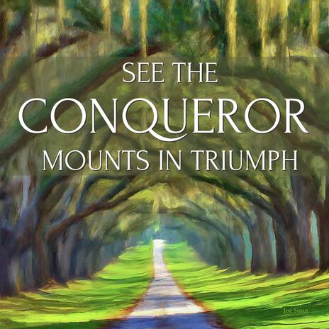 See the Conqueror Mounts in Triumph | Boomplay Music