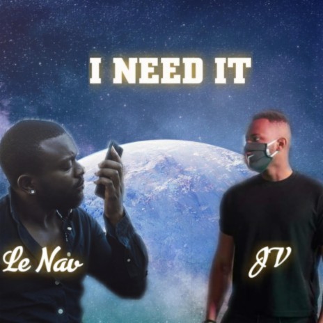 I NEED IT ft. JV | Boomplay Music