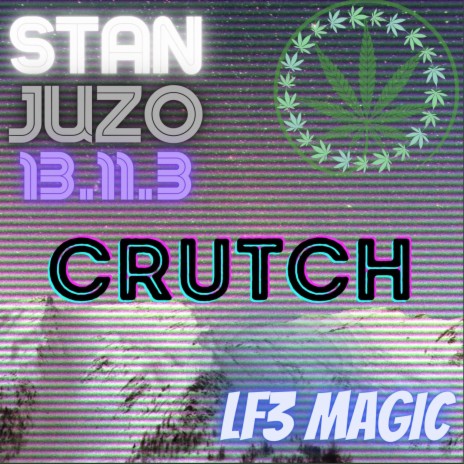 Crutch (feat. LF3 J Magic) | Boomplay Music