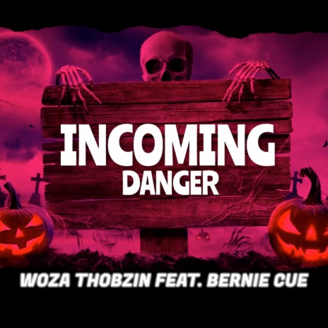Incoming Danger ft. Bernie Cue | Boomplay Music