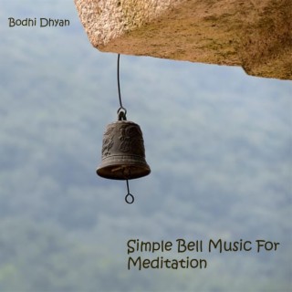 Simple Bell Music For Meditation