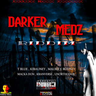 Darker Medz Riddim