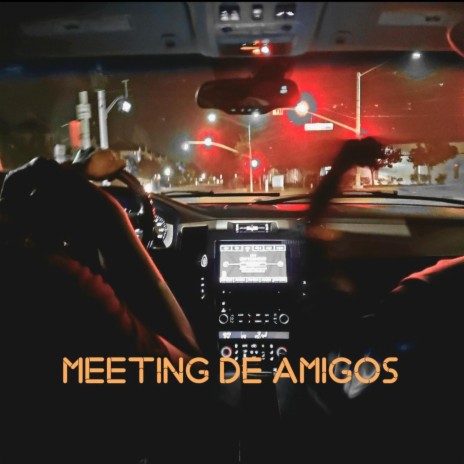 Meeting de Amigos | Boomplay Music