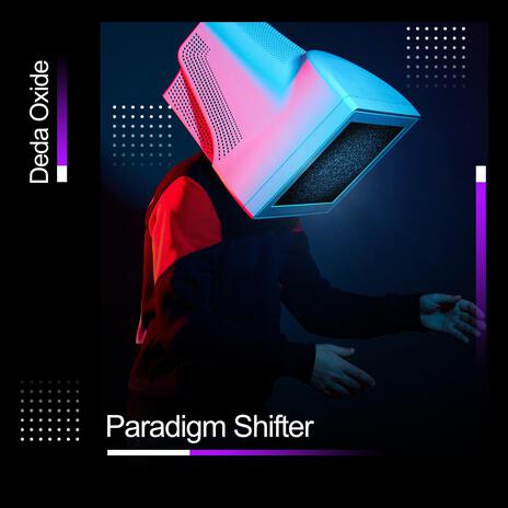 Paradigm Shifter | Boomplay Music