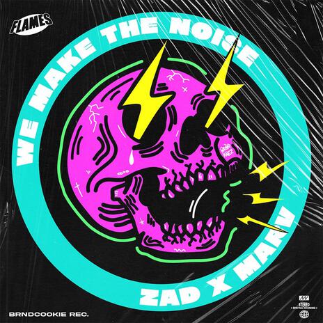 We Make The Noise ft. ZAD | Boomplay Music