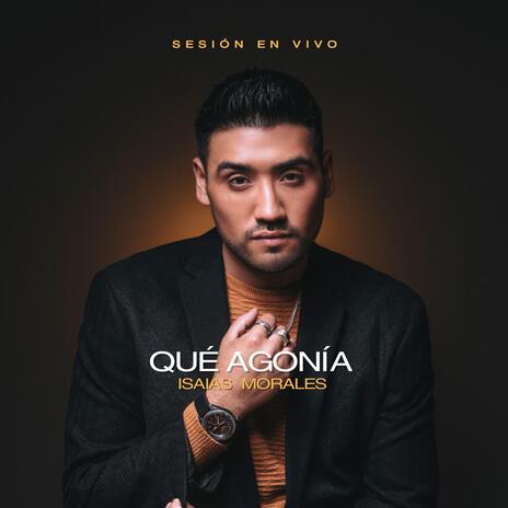 Qué Agonía | Boomplay Music