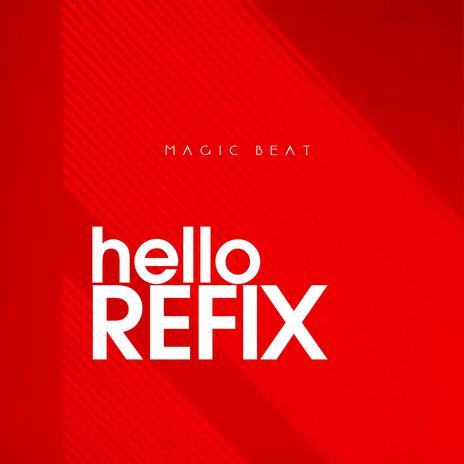 Hello Refix (Sped Up) | Boomplay Music