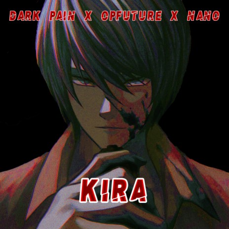 Kira ft. OPFuture & Nano