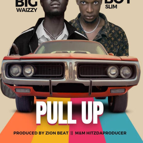 PULL UP ft. Boyslim | Boomplay Music