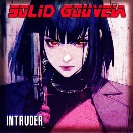 Intruder ft. Solid Gouveia | Boomplay Music