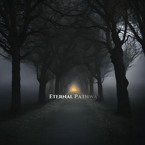 Eternal Pathway | Boomplay Music