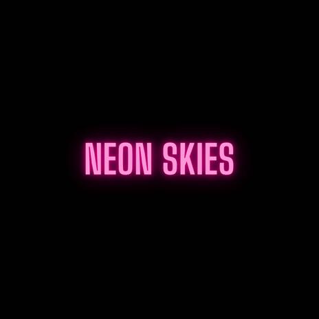 NEON SKIES ft. fewtile | Boomplay Music