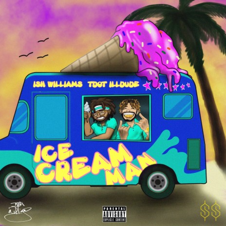 Ice Cream Man (feat. Tdot Illdude) | Boomplay Music