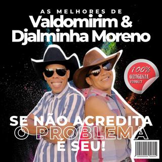 Valdomirim & Djalminha Moreno