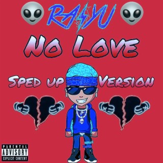 No Love (Sped Up Version)