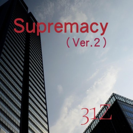 Supremacy(ver.2) | Boomplay Music