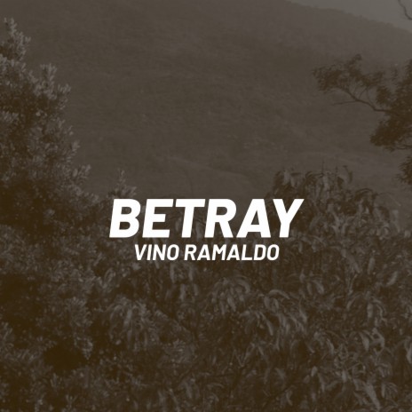 Betray | Boomplay Music