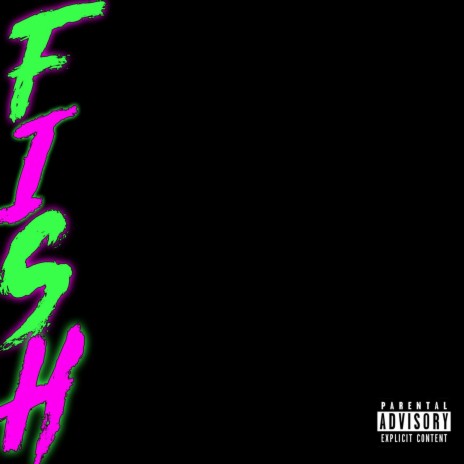 F.I.S.H (feat. Nisho & AJ Dwayne) | Boomplay Music