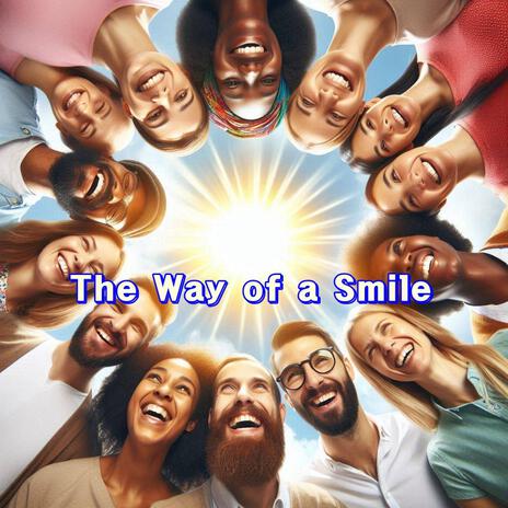 The Way of a Smile | Boomplay Music