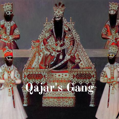 Qajar's Gang | Boomplay Music