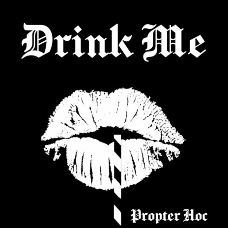 Drink Me | Boomplay Music