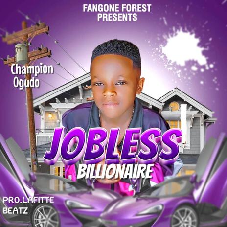 JOBLESS BILLIONAIRE | Boomplay Music