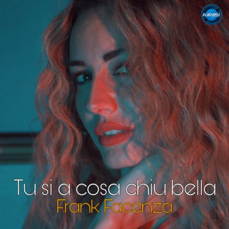 Tu si a cosa chiu bella | Boomplay Music