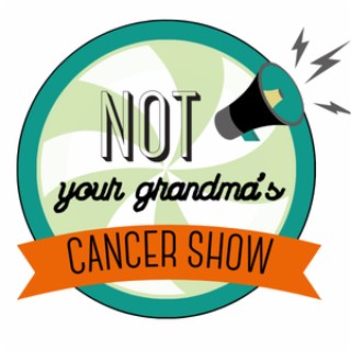 Not Your Grandma‘s Cancer Show