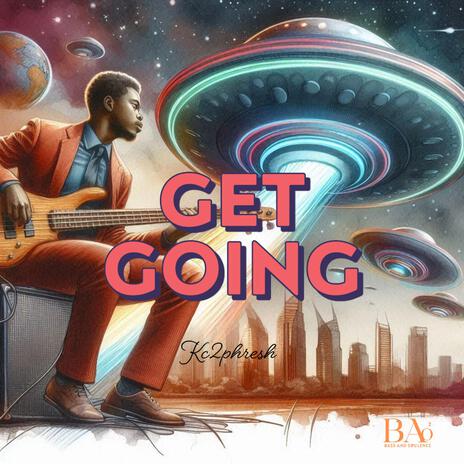 Get Going | Boomplay Music