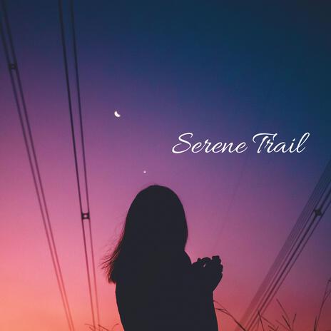 Serene Trail | Boomplay Music