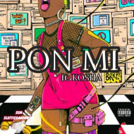 PON MI ft. Kosha | Boomplay Music