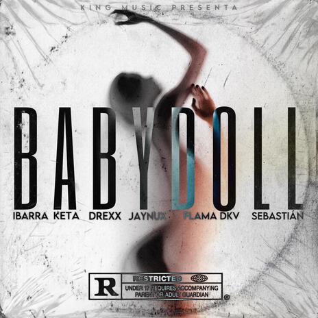 Baby Doll ft. Flama DKV, DrexX, JayNux, Sebastian & Keta | Boomplay Music