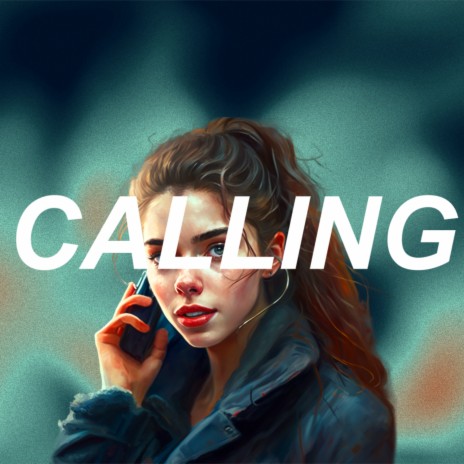 CALLING | Boomplay Music