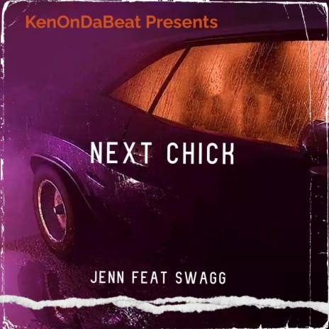 Next Chick ft. Jenn | Boomplay Music
