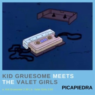 Kid Gruesome Meets the Valet Girls