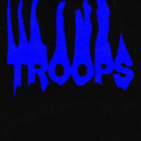 Troops | Boomplay Music