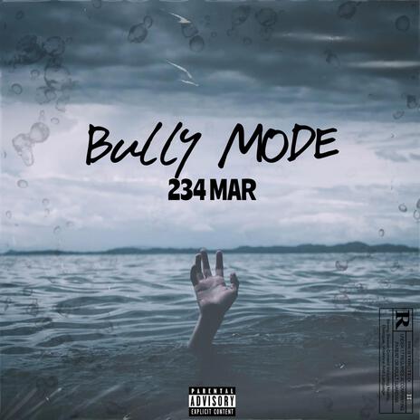 BULLY MODE | Boomplay Music