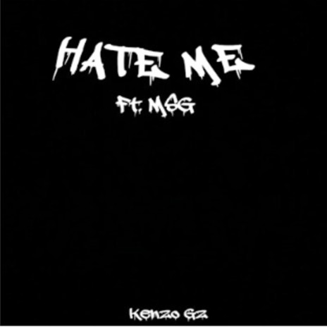 Hate Me ft. MSG