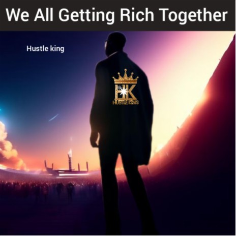 We All Getting Rich Together | Boomplay Music