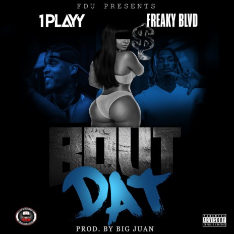 Bout Dat (feat. Freaky Blvd) | Boomplay Music