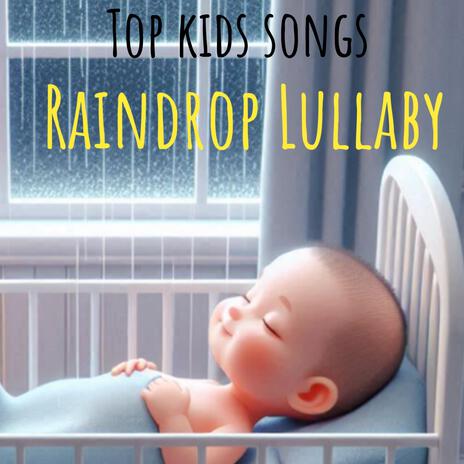 Raindrop Lullaby | Boomplay Music