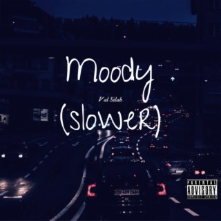 Moody (Slower Version)