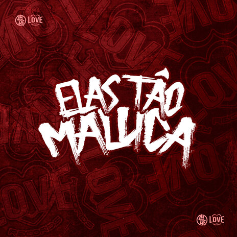 Elas Tão Maluca ft. djfuryzl | Boomplay Music