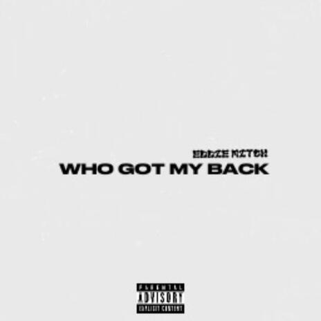 Who Got My Back | Boomplay Music