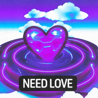 Need Love